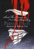 Patrick Ness - And the Ocean was Our Sky.