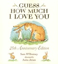 Sam McBratney et Anita Jeram - Guess How Much I Love You - 25th Anniversary Edition.