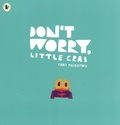 Chris Haughton - Don't Worry, Little Crab.