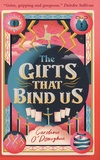 Caroline O'Donoghue - The Gifts That Bind Us.