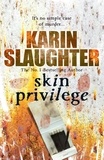 Karin Slaughter - Skin Privilege - (Grant County Series 06).