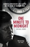 Michael Dobbs - One Minute to Midnight.