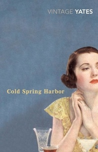 Richard Yates - Cold Spring Harbor.