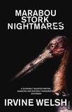 Irvine Welsh - Marabou Stork Nightmares.