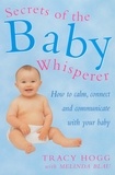 Tracy Hogg - Secrets of the Baby Whisperer.