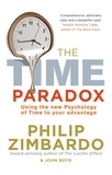 John Boyd et Philip Zimbardo - The Time Paradox - Using the New Psychology of Time to Your Advantage.