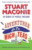 Stuart Maconie - Adventures on the High Teas - In Search of Middle England.