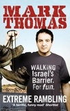 Mark Thomas - Extreme Rambling - Walking Israel's Separation Barrier. For Fun..