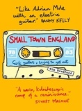 Tim Bradford - Small Town England - And How I Survived It.