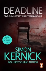 Simon Kernick - Deadline - (Tina Boyd: 3): as gripping as it is gritty, a thriller you won’t forget from bestselling author Simon Kernick.