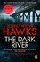 John Twelve Hawks - The Dark River.