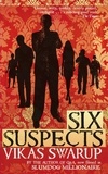 Vikas Swarup - Six Suspects.