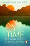 Stanislaus Kennedy - Now is the Time - the phenomenal instant bestseller perfect for anyone searching for a deeper meaning to life.