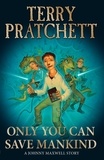 Terry Pratchett - Only You Can Save Mankind.