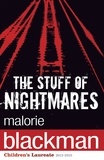 Malorie Blackman - The Stuff of Nightmares.