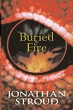 Jonathan Stroud - Buried Fire.