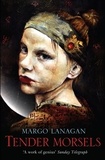 Margo Lanagan - Tender Morsels.