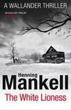Henning Mankell - The White Lioness.