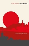 Yukio Mishima - Runaway Horses.