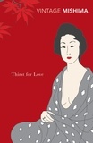 Yukio Mishima - Thirst for Love.