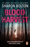 Sharon Bolton - Blood Harvest - a bone-chilling, twisty thriller from Richard &amp; Judy bestseller Sharon Bolton.