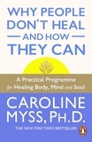 Caroline Myss - Why People Don'T Heal And How They Can.