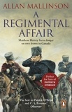 Allan Mallinson - A Regimental Affair - (The Matthew Hervey Adventures: 3): A gripping and action-packed military adventure from bestselling author Allan Mallinson.