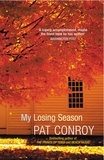 Pat Conroy - My Losing Season.