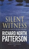 Richard North Patterson - Silent Witness.