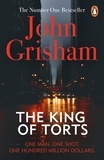 John Grisham - The King Of Torts - A gripping crime thriller from the Sunday Times bestselling author.