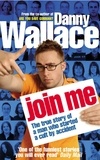 Danny Wallace - Join Me.