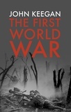 John Keegan - The First World War.
