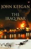 John Keegan - The Iraq War.