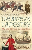 Carola Hicks - The Bayeux Tapestry /anglais.