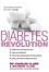 Charles Clark et Maureen Clark - The Diabetes Revolution - A groundbreaking guide to reducing your insulin dependency.