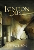 Lee Jackson - London Dust.