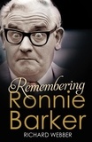 Richard Webber - Remembering Ronnie Barker.