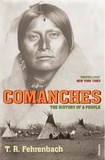 T R Fehrenbach - Comanches - The History of a People.