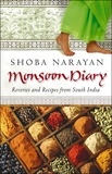 Shoba Narayan - Monsoon Diary - Reveries And Recipes From South India.