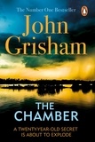 John Grisham - The Chamber - A gripping crime thriller from the Sunday Times bestselling author of mystery and suspense.