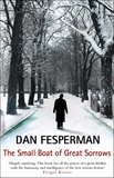 Dan Fesperman - The Small Boat Of Great Sorrows.