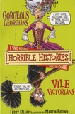 Terry Deary et Martin Brown - Horrible Histories : Gorgeous Georgians and Vile Victorians.