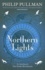 Philip Pullman - His Dark Materials Tome 1 : Northern Lights.