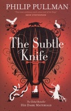Philip Pullman - The Subtle Knife.