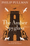 Philip Pullman - His Dark Materials Tome 3 : The Amber Spyglass.