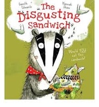 Gareth Edwards et Hannah Shaw - The Disgusting Sandwich.