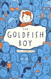 Lisa Thompson - The Goldfish Boy.