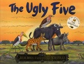 Julia Donaldson et Axel Scheffler - The Ugly Five.