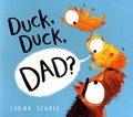 Lorna Scobie - Duck, Duck, Dad ?.