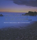 Andrew Easton - Au fil des mots et des pensées - Petit recueil de citations.